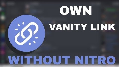 How To Make Your Own Vanity Link In Discord
