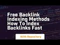 Free backlink indexing methods how to index backlinks fast