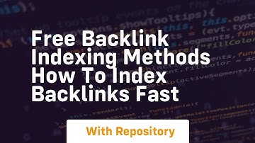 Free backlink indexing methods how to index backlinks fast