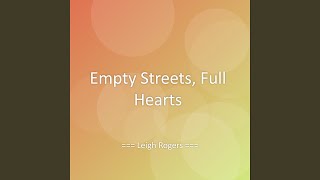 Empty Streets, Full Hearts