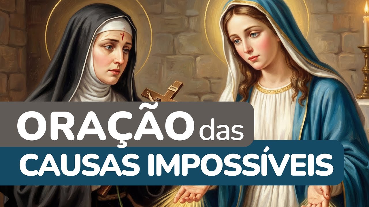 Oração das Causas Impossíveis – Oração Poderosa para Milagre Urgente