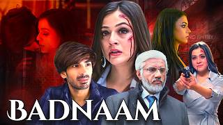 Badnaam (2021) - Superhit Hindi Movie | Priyal Gor, Mohit Sehgal, Barkha Sengupta, Aniruddh Dave