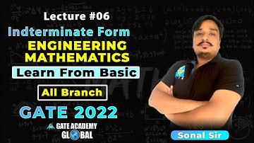#6 | Indeterminate Form | Learn from Basic | Engineering Maths By Sonal sir | All Branch | GATE 22