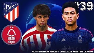 🤯  UTTER MADNESS IN THE CHAMPIONS LEAGUE!! PES 2021 Nottingham Forest Master League w/ mods - EP39