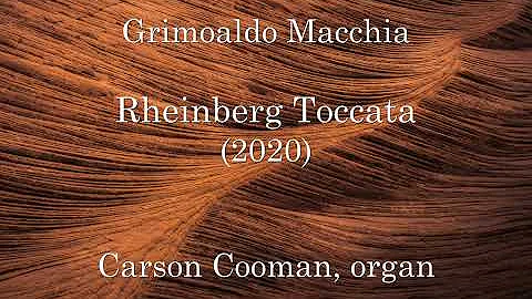 Grimoaldo Macchia — Rheinberg Toccata (2020) for organ