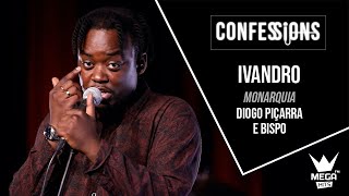Video thumbnail of "Confessions | Ivandro - Monarquia (Diogo Piçarra & Bispo)"