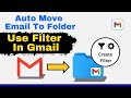 How to Automatically Move Emails to a Folder in Gmail | Filter & Label Setup