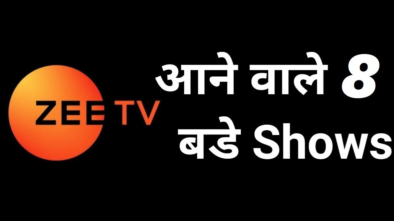 Zee Tv 8 Serials 2021 Zee Tv Serials