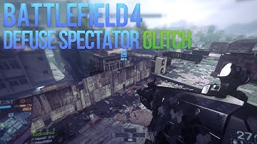 Battlefield 4 - Defuse Mode Spectator Glitch
