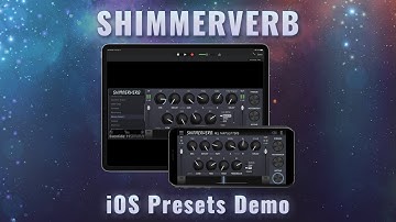 New ShimmerVerb iOS Plug-in Demo & Preset Examples