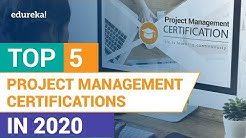 Top 5 Project Management Certifications in 2020 | Project Management Career in 2020 | Edureka