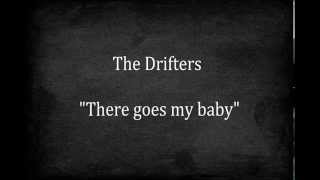 The Drifters - There Goes My Baby chords