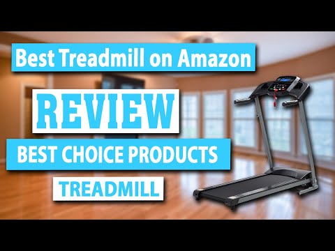 Best Choice Products 800W Folding Electric Treadmill Review - Best Treadmill on Amazon