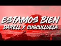 Darell Ft. Cosculluela - Estamos Bien (Letra/Lyrics)