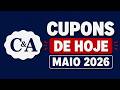 🔥 CUPOM DE DESCONTO C&A HOJE 25/05 👗 Cupons C&A Funcionando Agora + Desconto CEA Maio 2026 💸
