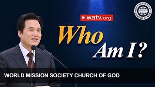 Who Am I | WMSCOG, Church of God