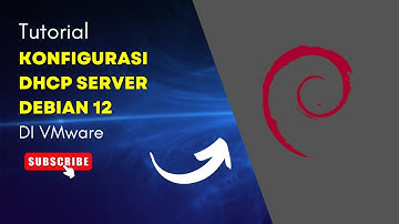 Tutorial konfigurasi DHCP Server pada Debian 12 menggunakan VMware