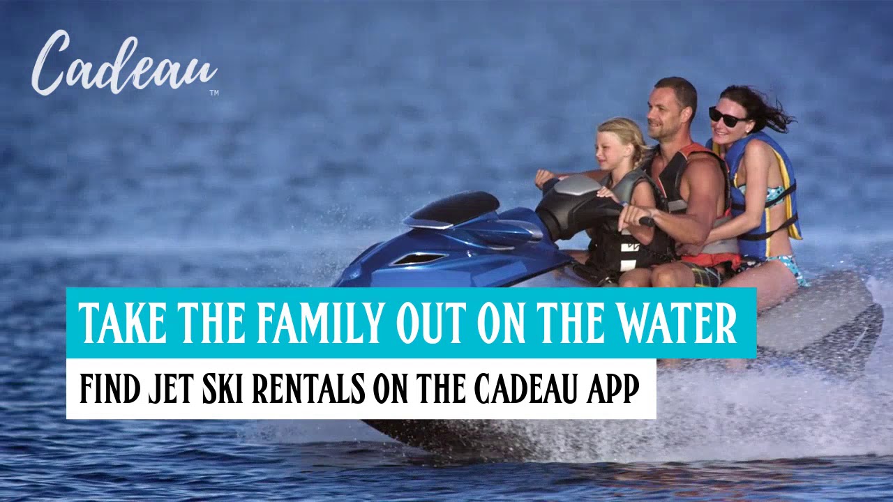Enjoy jet ski rentals on the Cadeau app