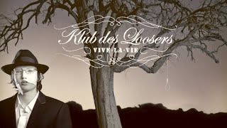 Video thumbnail of "Klub des Loosers - Avec les larmes"