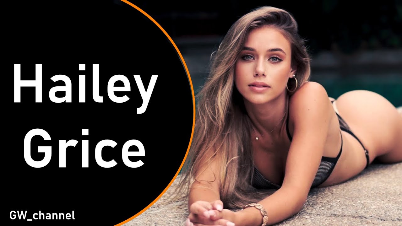 Hailey Grice American Model and social media influencer (must see