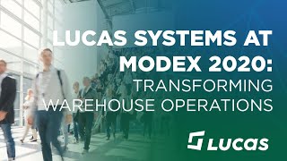 Lucas Systems at Modex 2020: Transforming Warehouse Operations