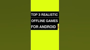 Top 3 Realistic Offline Games For Android Best Games For Android #shorts#android #shortfeed #gaming