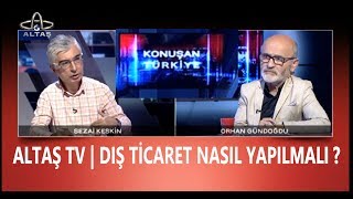 Konuşan Türki̇ye Sezai̇ Keski̇n Diş Ti̇caret Nasil Yapilir Diş Ti̇caret Kurallari Nelerdi̇r