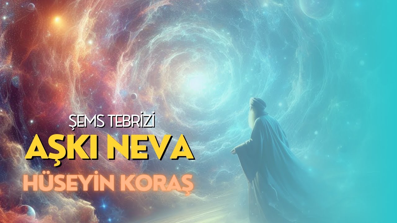 Aşkı Neva  Şems Tebrizi