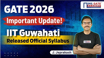 GATE 2026-syllabus en examenschema vrijgegeven door IIT Guwahati | J. Jeprakash