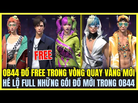 (Free Fire) HÉ LỘ ĐỒ FREE TRONG VÒNG QUAY VÀNG MỚI OB44, REVIEW ĐỒ MỚI CỰC ĐẸP TRONG PHIÊN BẢN OB44