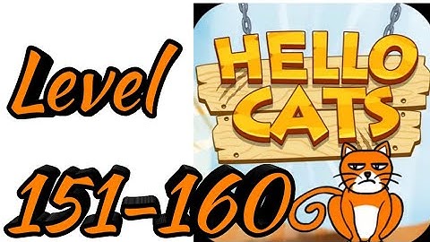 Hello Cats-Cat Game Level 151 152 153 154 155 156 157 158 159 160 Android Gameplay