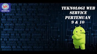 Teknologi Web Service   Pertemuan 9 & 10