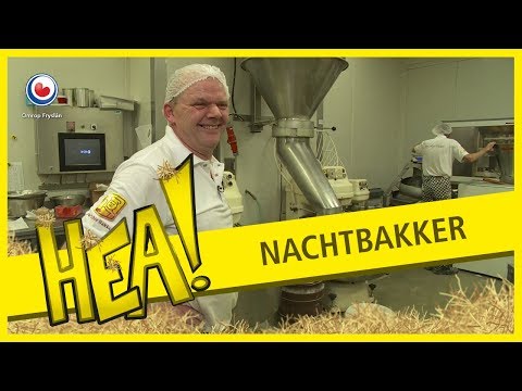 HEA! Nacht's werken als bakker