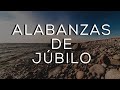 Alabanzas cristianas de jbilo  msica cristiana para tener un avivamiento