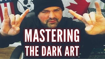 Mastering The Dark Art