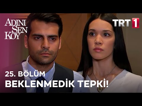 Ailemle görüşmeme engel olamazsın! - Adını Sen Koy 25. Bölüm