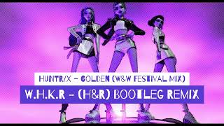 Huntr X  Golden ww Festival Mix By Whkr  hr Bootleg Remix