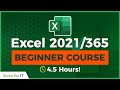 Microsoft Excel Tutorial (2021/365):  4.5+ Hours of Getting Started in Microsoft Excel 2021