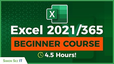 Microsoft Excel Tutorial (2021/365):  4.5+ Hours of Getting Started in Microsoft Excel 2021