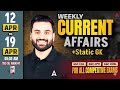 Weekly Current Affairs | 12 To 19 April Current Affairs 2026 | Current Affairs For SSC | Navdeep Sir