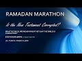 Ramadan Marathon: What Do Muslims mean when they claim the Bible is Corrupt?