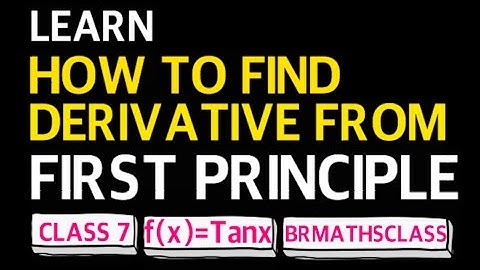 DERIVATIVE OF TANX BY USING FIRST PRINCIPLE (DIFFERENTIATION ) #7