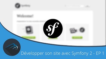 {TUTO} Développer son site avec Symfony 2 - EP1