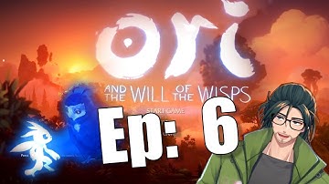 Ori and the Will of the Wisp - Ep 6 - Heartbreaks and promises.