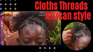 Hair Style: Using Cloths Threads in natural Africa style