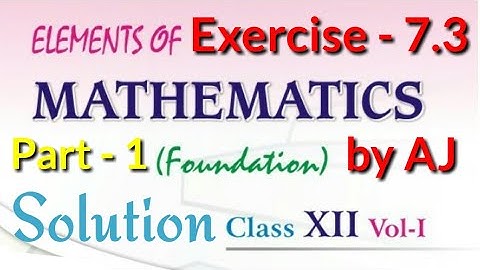 Exercise 7.3 Solution of Question 1 to 2, 7th Chapter Differentiation, 12th Elements of Mathematics