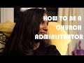 What does it mean to by a Church administrator.