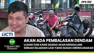 BALAS DENDAM! Ujang Dan Kang Murad Akan Dirampok - TUKANG OJEK PREMAN PART 4