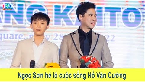 Ngọc Sơn hé lộ cuộc sống Hồ Văn Cường: Cát-sê 200 triệu đồng là bình thường | TVT Movies