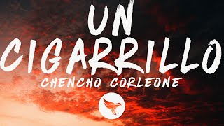 @ChenchoCorleone - Un Cigarrillo (Letra/Lyrics)